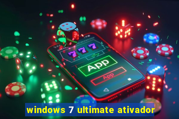 windows 7 ultimate ativador